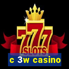 c 3w casino